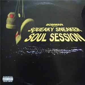 Bobiwan - Squeaky Sneaker Soul Session FLAC