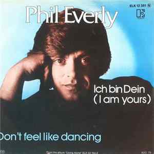 Phil Everly - Ich Bin Dein (I Am Yours) / Don't Feel Like Dancing FLAC