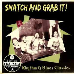 Various - Snatch And Grab It! (Rhythm & Blues Classics) FLAC