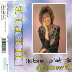 Hepie - Het Kan Nooit Zo Donker Zijn FLAC
