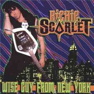Richie Scarlet - Wise Guy From New York FLAC