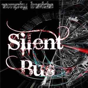Silent Bus - Empty inside FLAC