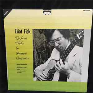 Eliot Fisk - Performs Works By Baroque Composers FLAC