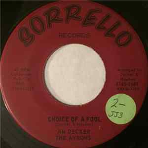 Jim Decker , The Avrons - Choice Of A Fool / I Really Don't Know My Own Mind FLAC
