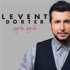 Levent Dörter - Ayrıla Ayrıla FLAC