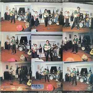 Talking Heads - The Name Of This Band Is Talking Heads FLAC