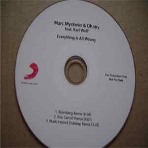 Marc Mysterio & Dhany feat. Karl Wolf - Everything Is All Wrong FLAC