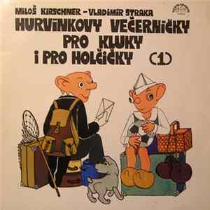 Spejbl & Hurvínek / Miloš Kirschner - Vladimír Straka - Hurvínkovy Večerníčky Pro Kluky I Pro Holčičky (1) FLAC