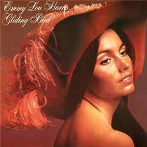 Emmy Lou Harris - Gliding Bird FLAC