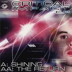 Critical Impact - Shining / The Return FLAC