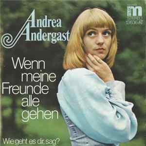 Andrea Andergast - Wenn Meine Freunde Alle Gehen FLAC