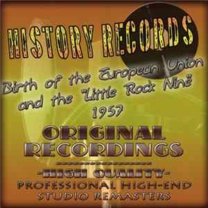 Various - History Records - Birth Of The European Union And The "Little Rock Nine" 1957 FLAC