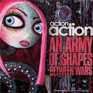 Action Action - An Army Of Shapes Between Wars FLAC