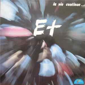 E+ - La Vie Continue... FLAC