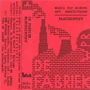 De Fabriek En Wolff P. Rillings - Blecheintopf - Music For Modern Art Exhibitions, Volume Two FLAC