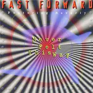 Fast Forward featuring Beverly - Never Felt This Way FLAC