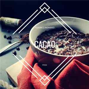 Federico Romanzi - Cacao FLAC