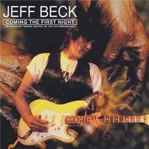Jeff Beck - Coming The First Night FLAC