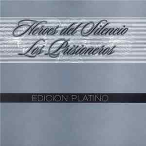 Héroes Del Silencio & Los Prisioneros - Edicion Platino FLAC