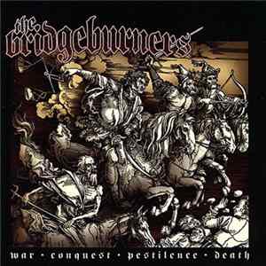 The Bridgeburners - War Conquest Pestilence Death FLAC