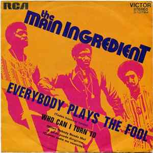 The Main Ingredient - Everybody Plays The Fool (Todos Hacen El Tonto) FLAC
