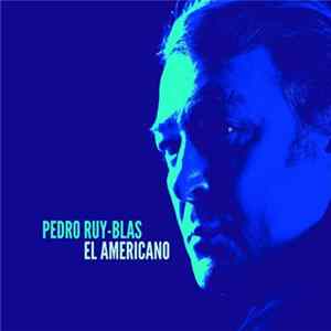 Pedro Ruy-Blas - El Americano FLAC