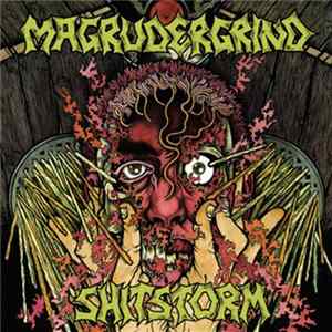 Magrudergrind / Shitstorm - Magrudergrind / Shitstorm FLAC