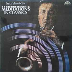 Felix Slováček - Meditations In Classics FLAC
