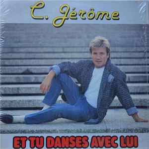 C. Jérôme - Et Tu Danses Avec Lui FLAC