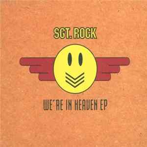 Sgt. Rock - We're In Heaven EP FLAC