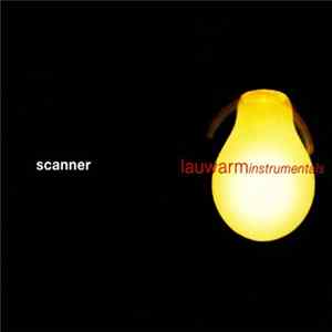 Scanner - Lauwarm Instrumentals FLAC