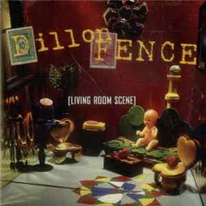 Dillon Fence - [Living Room Scene] FLAC