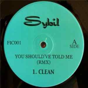 Sybil - You Should've Told Me (RMX) FLAC