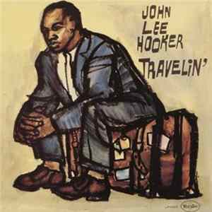 John Lee Hooker - Travelin' FLAC