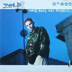 Der Wolf - Was Soll Ich Sagen... FLAC