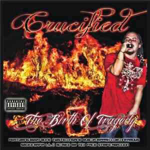Crucified - The Birth of Tragedy FLAC