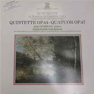 Schumann - Jean Hubeau, Quatuor Via Nova - La Musique de Chambre/ Vol.1 : Quintette Op.44 - Quatuor Op.47 FLAC