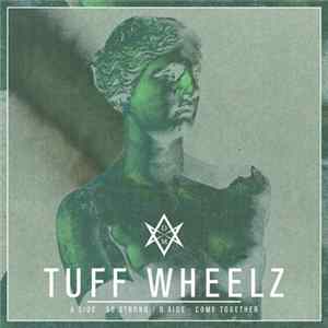 Tuff Wheelz - So Strong / Come Together EP FLAC