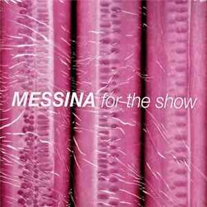Messina - For The Show FLAC