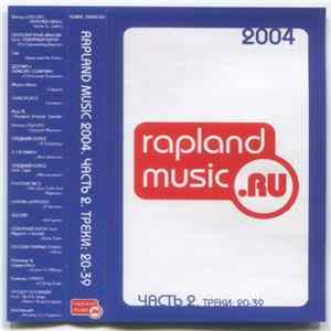 Various - Rapland Music 2004 Часть 2 Треки 20-39 FLAC
