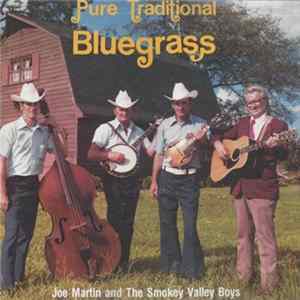 Joe Martin And The Smokey Valley Boys - Pure Traditional Bluegrass FLAC