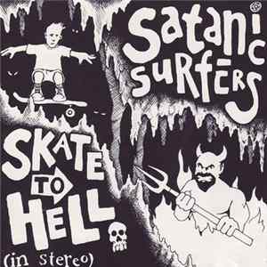 Satanic Surfers - Skate To Hell FLAC
