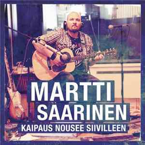 Martti Saarinen - Kaipaus Nousee Siivilleen FLAC