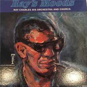 Ray Charles His Orchestra And Chorus - Ray's Moods FLAC