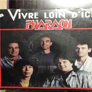 Pharaon - Vivre Loin d'Ici FLAC