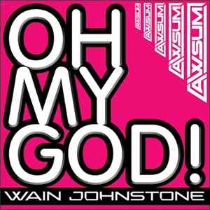 Wain Johnstone - Oh My God! FLAC