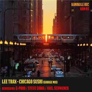 Lee Trax - Chicago Sushi (Garage Mix) FLAC