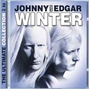 Johnny Winter & Edgar Winter - Johnny And Edgar Winter: The Ultimate Collection FLAC