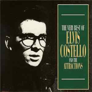 Elvis Costello And The Attractions - The Very Best Of Elvis Costello And The Attractions FLAC