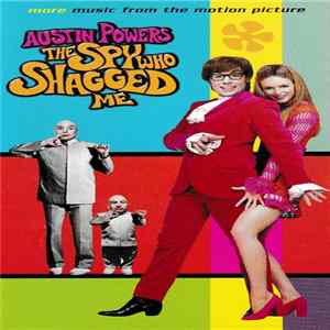 Various - Austin Powers - The Spy Who Shagged Me (More Music From The Motion Picture) FLAC